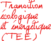 Transition écologique et énergétique (TEE)