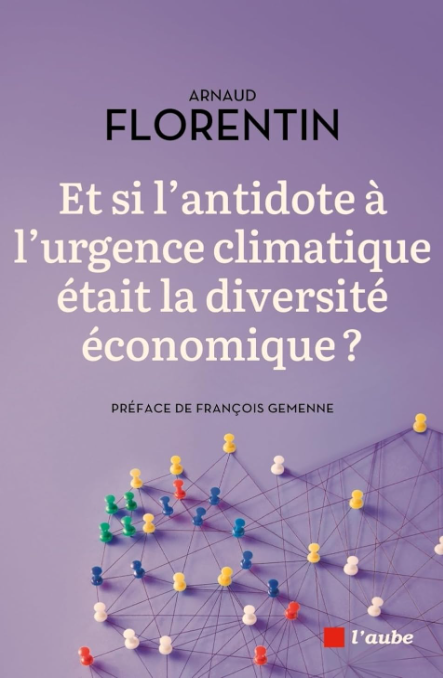 Couverture Et si l’antidote à l’urgence climatique était la diversité économique ?