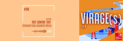 VIRAGE(s) Olivier - Toit contre toit : échanger son logement social